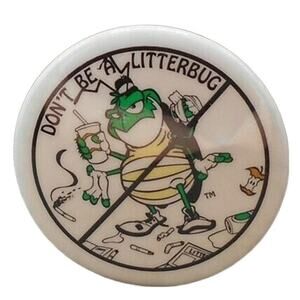 Vintage Don't Be A Litterbug 1.5" Pinback Button Anti Litter Campaign